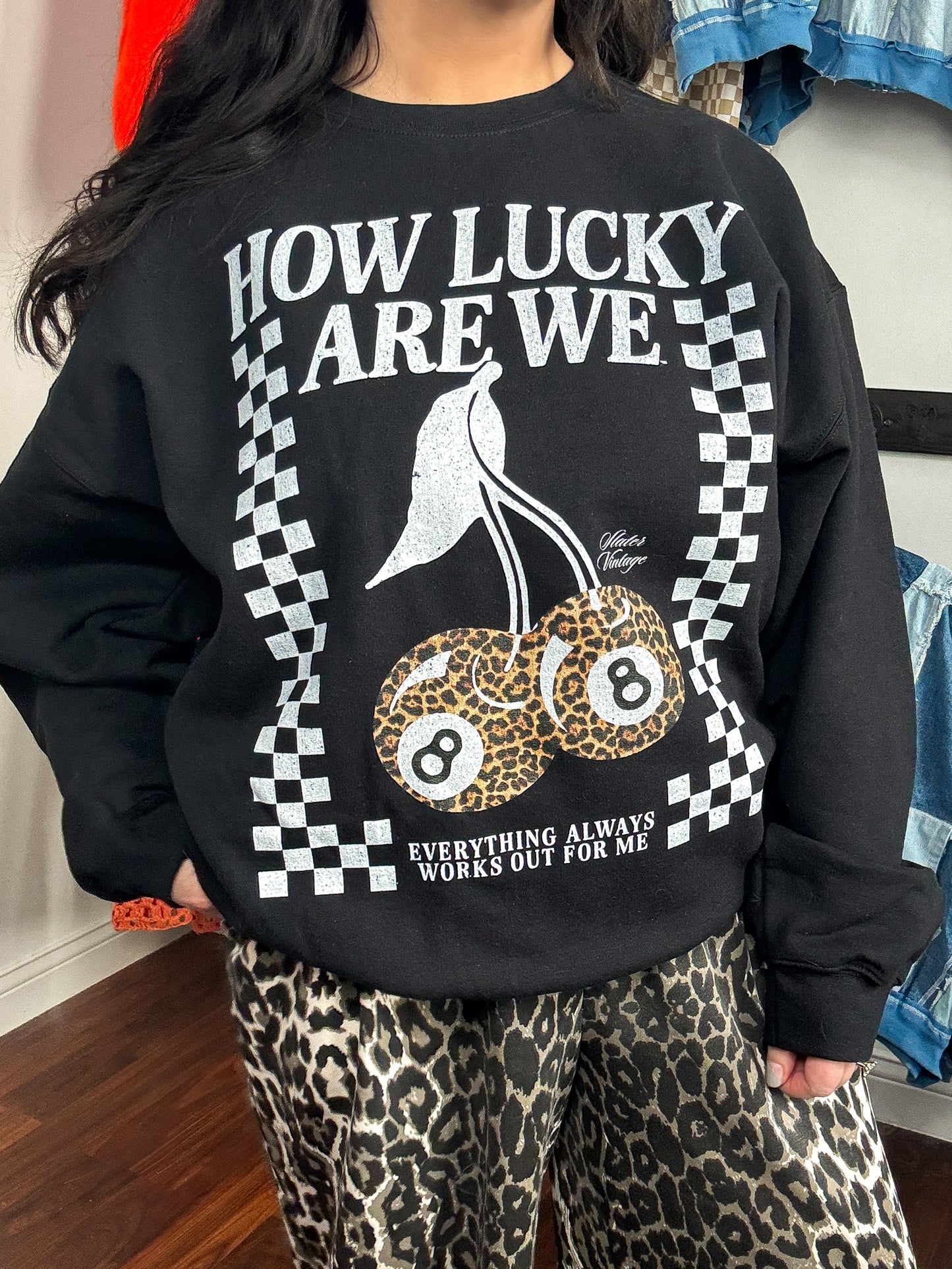 How Lucky Are We : Crewneck