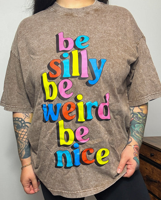 Be Silly Tee | Relaxed Fit