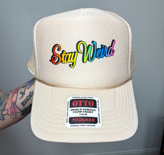 Stay Weird Trucker Hat