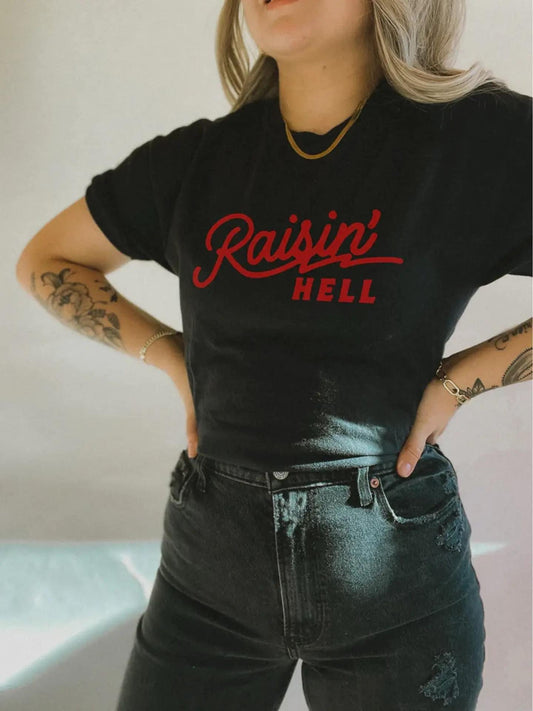 Raisin’ Hell Tee : Comfort Colors