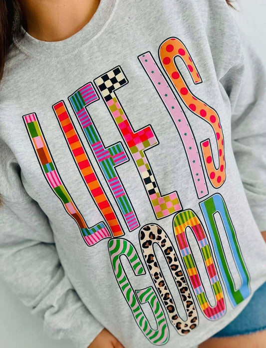 Life Is Good Crewneck | PREORDER